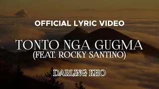 Darling Kho - Tonto Nga Gugma (feat. Rocky Santino) (Official Lyric Video)
