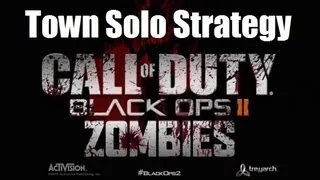 Black Ops 2 Zombies - Town Solo Strategy Guide