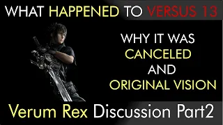 Verum Rex Discussion Part 2 Story of Versus