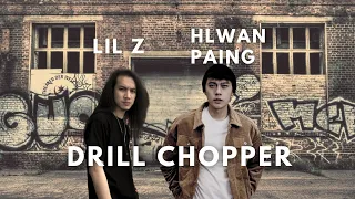 Hlwan Paing Vs Lil Z - Drill Chopper