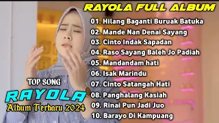 RAYOLA - Album terbaik 2024 Lagu Minang Terpopuler - Hilang Baganti Buruak Batuka 🎶