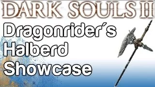 Dragonrider's Halberd Showcase - Boss Soul Weapon Guide - Dark Souls 2 | WikiGameGuides