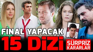 Final Yapacak 15 Dizi - 2022