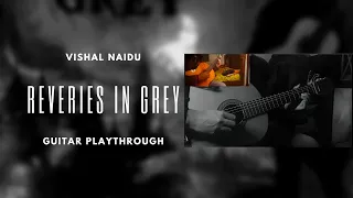 Vishal Naidu - Reveries In Grey (Guitar Playthrough) | Progressive Acoustic