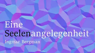 Eine Seelenangelegenheit - Ingmar Bergman - Hörspiel (1990)