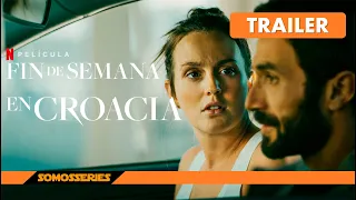 Fin de Semana en Croacia Netflix Tráiler Español Sub