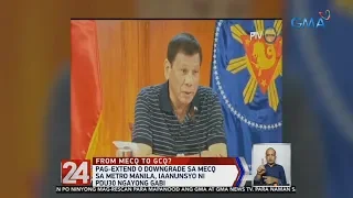 24 Oras: Pag-extend o downgrade sa MECQ sa Metro Manila, iaanunsyo ni Duterte ngayong gab