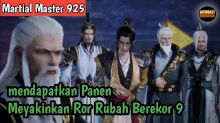 Martial Master 925 ‼️Mendapatkan Panen ... Meyakinkan Roh Rubah Beerkor 9