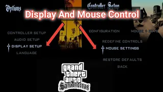 GTA san Andreas mouse control Settings | GTA san Andreas display Settings | Mouse & Display Setting