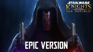 Star Wars: Knights of The Old Republic - Darth Revan Suite - EPIC VERSION (May 4th Special)