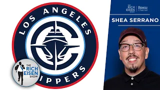 Shea Serrano’s Love-Hate Relationship with the Clippers New Logo | The Rich Eisen Show