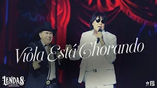 Milionário & Marciano - Viola Está Chorando | DVD Lendas