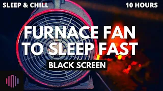 Black screen fan noise  / 10 Hours of Deeper Noise furnace fan sounds to fall asleep fast