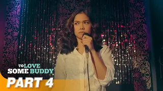 'To Love Some Buddy' FULL MOVIE Part 4 | Maja Salvador, Zanjoe Marudo