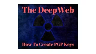 The DeepWeb: Creating PGP Keys