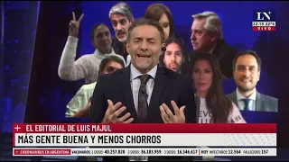 Más gente buena y menos chorros, el editorial de Luis Majul