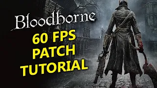 How To install Bloodborne 60fps Patch on PS4. (Works With Jailbreak Only)