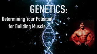 MIKE MENTZER: GENETICS (DETERMINING YOUR POTENTIAL FOR BUILDING MUSCLE)