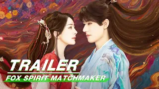 Trailer:Yang Mi & Gong Jun | Fox Spirit Matchmaker: Red-Moon Pact | 狐妖小红娘月红篇 | iQIYI