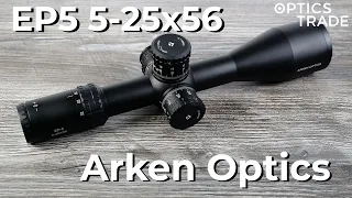 Arken Optics EP5 5-25x56 Review | Optics Trade Reviews