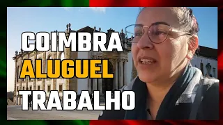 💢 Coimbra Portugal e seus Encantos  - Trabalho - Aluguel e Surpresas