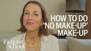 How To Get The No Make-Up Make-Up Look | No.33