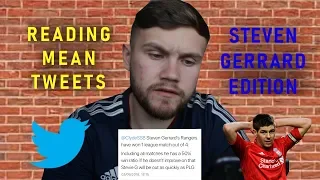 MEAN TWEETS - STEVEN GERRARD EDITION