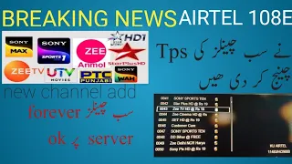 airtel 108e dish and channel list new channel add tp changed all channel