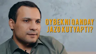 Oybekni qanday jazo kutyapti?