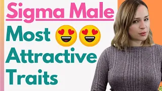 Sigma Male Traits That Are The Most Attractive To Women (RAREST TYPE OF MAN)