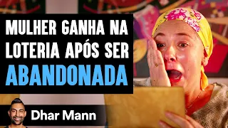 Mulher Ganha Na Loteria Após Ser ABANDONADA | Dhar Mann Studios