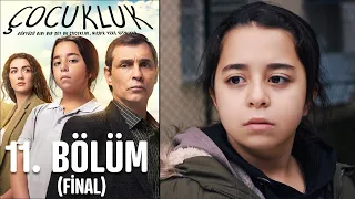 Çocukluk 11. Bölüm (Final)