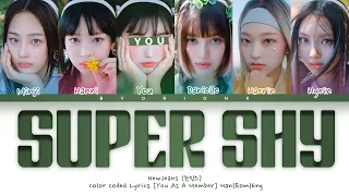 NewJeans (뉴진스) 'Super Shy' - You As A Member [Karaoke] || 6 Members Ver.