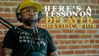 Here's A Lesson On Delayed Gratification | Tim Ross
