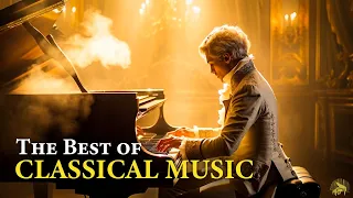 The Best of Classical Music. Music for The Soul. Mozart, Chopin, Beethoven, Bach, Tchaikovsky