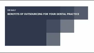 Recorded Webinar: Benefits of Outsourcing for your Dental Practice