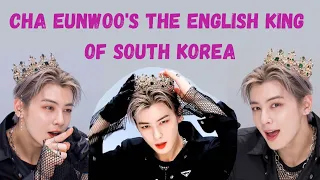 Cha Eunwoo SPEAKS English FLUENTLY 👑