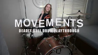 Movements - "Deadly Dull" Drum Playthrough by Spencer York