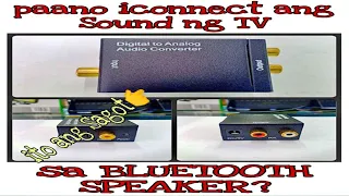 Digital to Analog Audio Converter/ Paano iconnect ang Sound ng TV sa Bluetooth?  ito ang Solution!