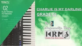 Charlie Is My Darling | TRINITY COLLEGE LONDON | GRADE 2 | Electronic Keyboard | 2019-2022