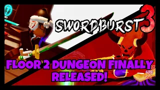 THE FLOOR 2 DUNGEON IS FINALLY HERE! | Roblox } [Swordburst 3 Update]