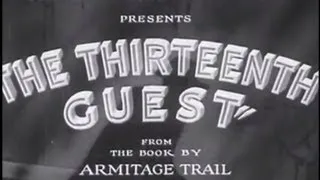 The Thirteenth Guest (1932) [Mystery]