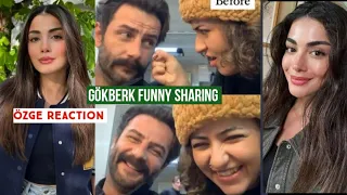 Gökberk demirci New funny Sharing!Özge yagiz Reaction