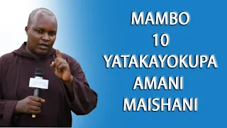 PADRE PROSPER KESSY: HAYA HAPA MAMBO 10 YATAYOKUPA AMANI MAISHANI.