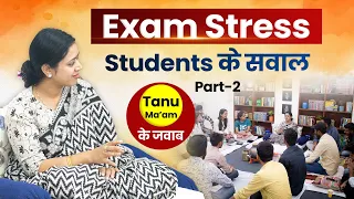 Chai Par Charcha। Exam Stress Management। Part 2। Dr Tanu Jain। UPSC Exams