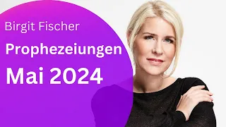 Mai Vorschau - Prophezeiungen 2024