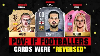 POV: IF Footballers Cards Were REVERSED! 💀😲