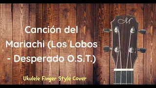 Canción del Mariachi (Los Lobos - Desperado O.S.T.) - ukulele solo - Flight Mustang
