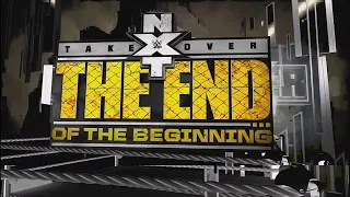 NXT TakeOver: The End... of the Beginning Opening