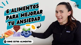 🍫6 ALIMENTOS QUE CALMAN TU ANSIEDAD | QUÉ COMER PARA MEJORAR LA ANSIEDAD? | Manu Echeverri